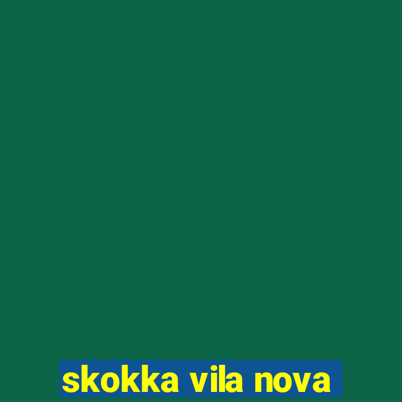 skokka vila nova